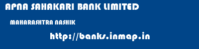 APNA SAHAKARI BANK LIMITED  MAHARASHTRA NASHIK    banks information 